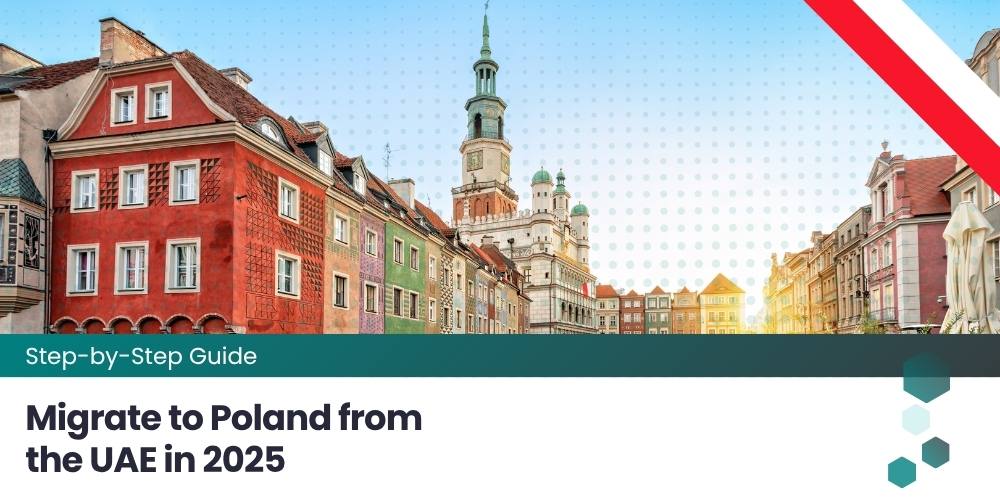 Migrate to Poland from Dubai