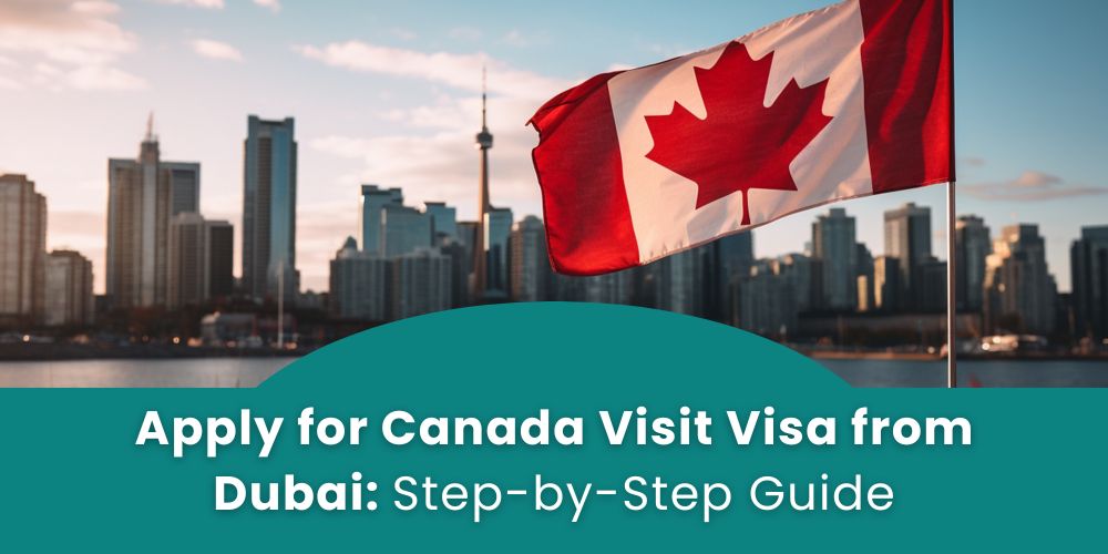 Canada Visit Visa from Dubai